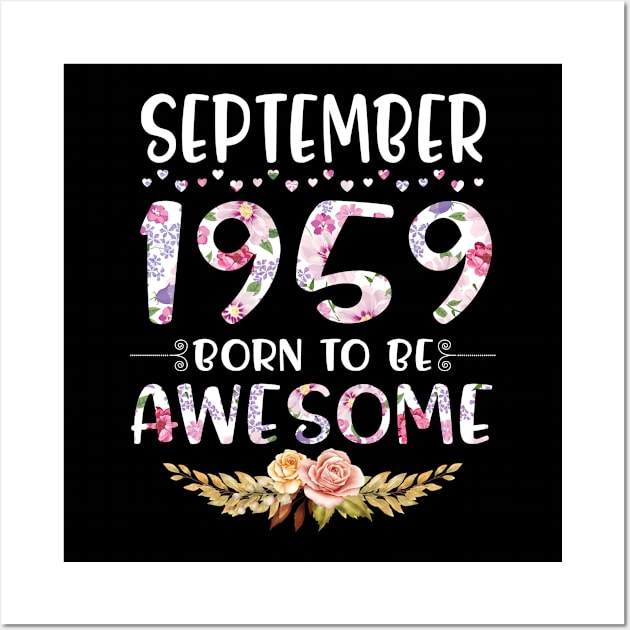 September 1959 Born To Be Awesome Happy Birthday 61 Years old to me you mommy sister daughter Wall Art by joandraelliot